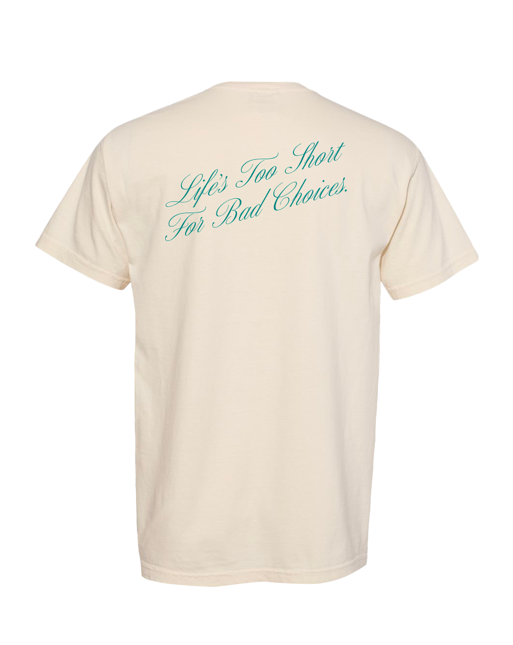 Life's Too Short Tee Ivory